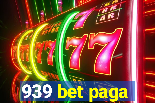939 bet paga